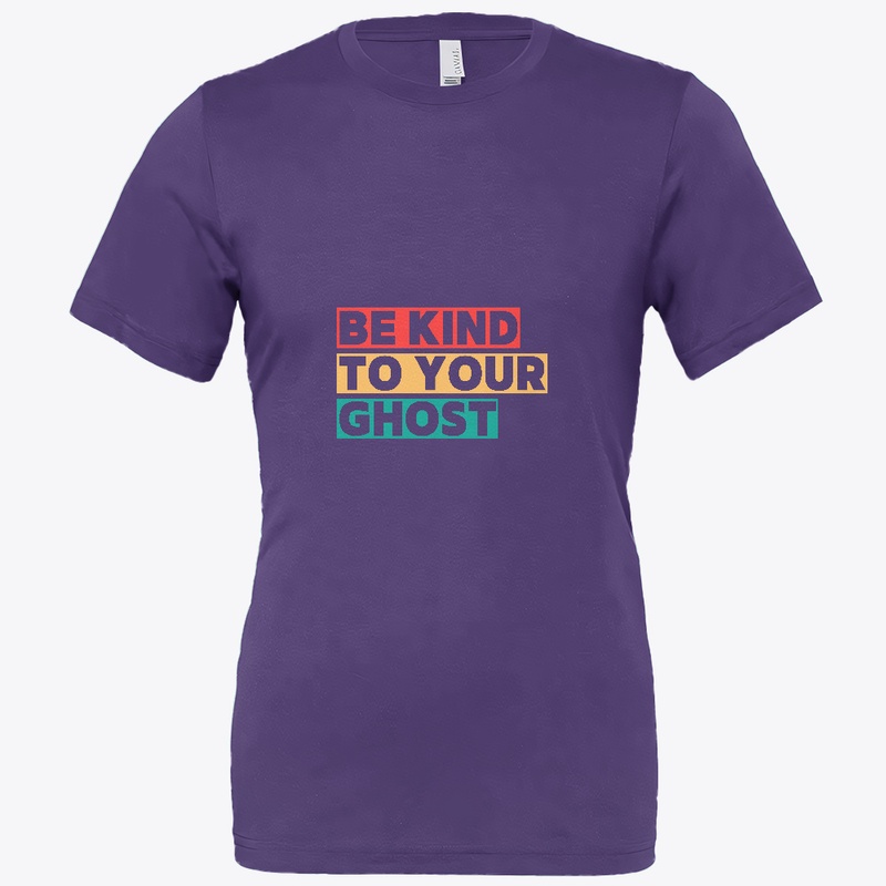 Be Kind to Your Ghost paranormal tee