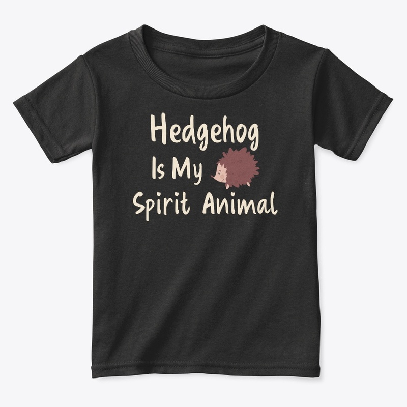 Hedgehog Is My Spirit Animal