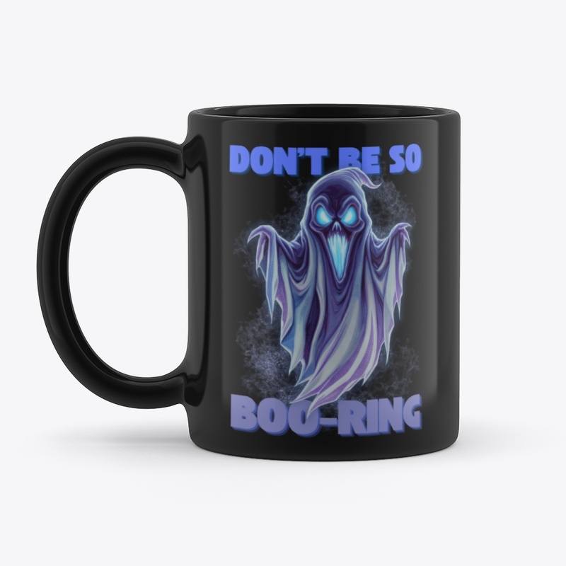 Don't Be So Boo-ring