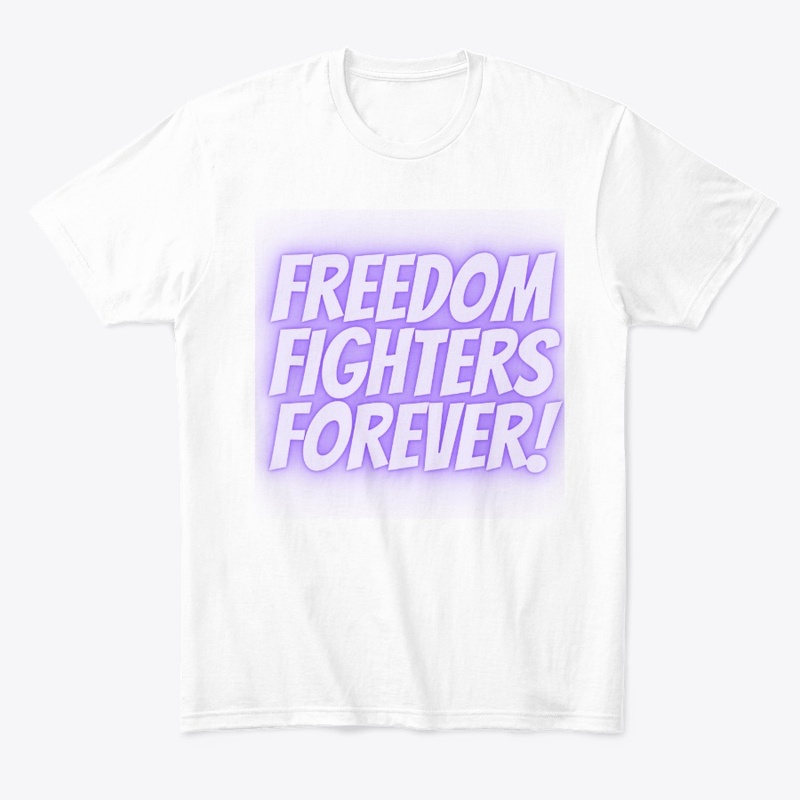 Freedom Fighters Forever T-Shirt Design