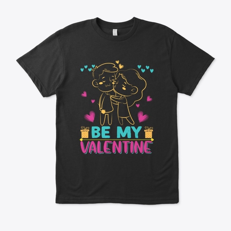 be my valentine t-shirt design