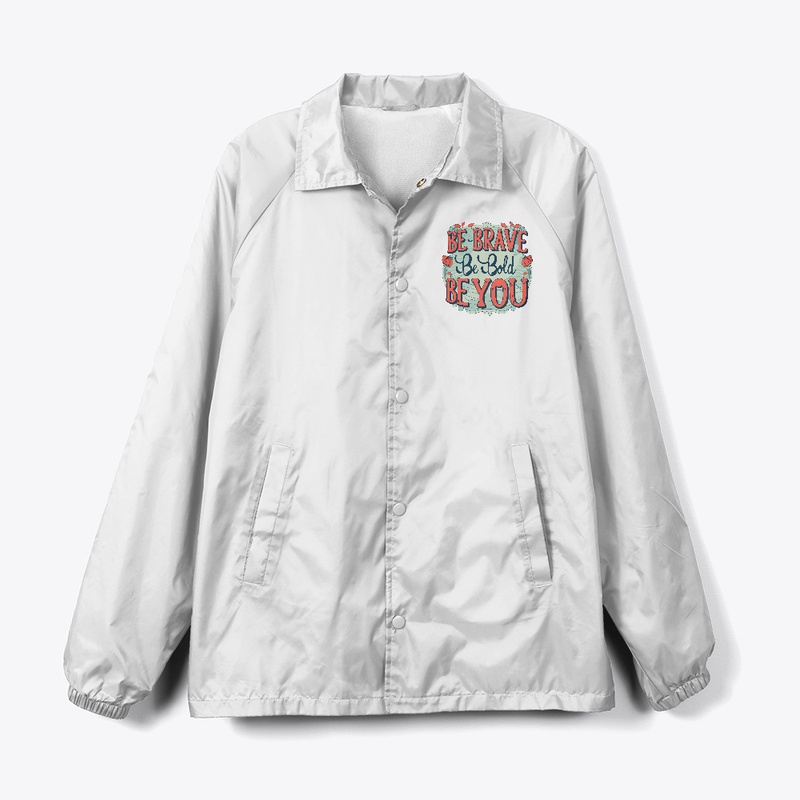 Be brave, be bold, be you T-shirt