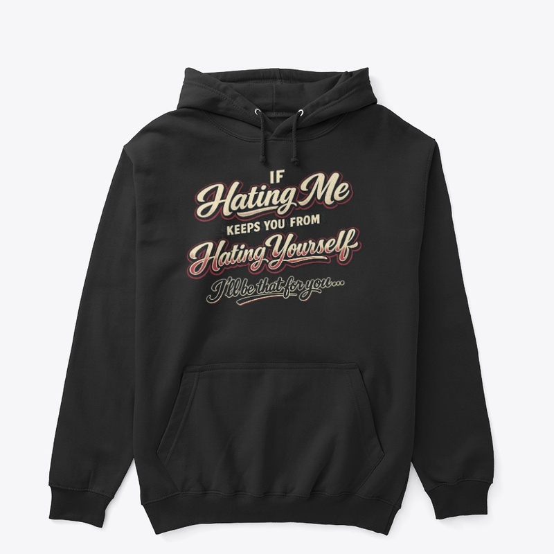 If Hating Me...