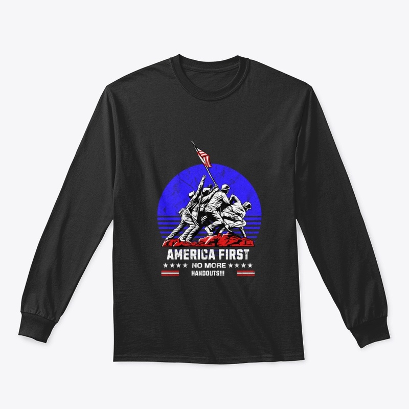America First / No More Handouts