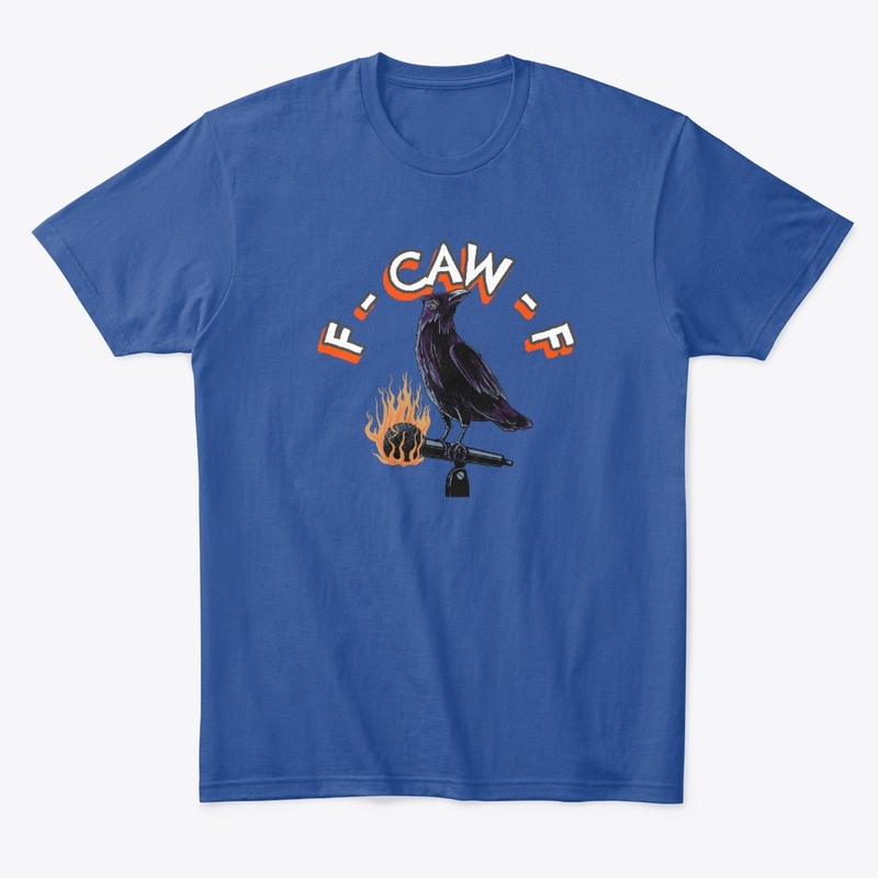 F-CAW-F T-Shirt