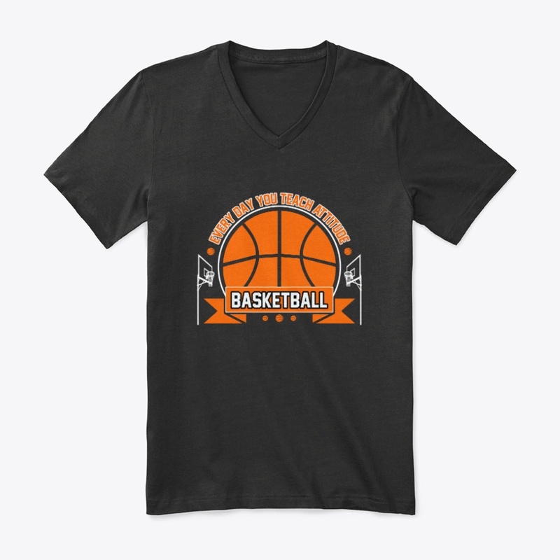 Everyday You Teach - Basketball T Shirt