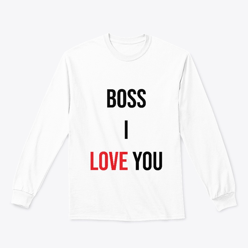 boss i love you 
