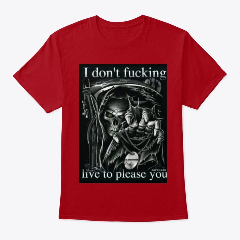 Don't live to please you