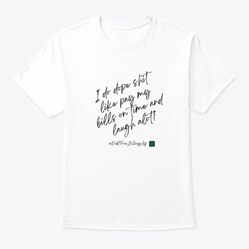 I Do Dope Sh*t - Black Print