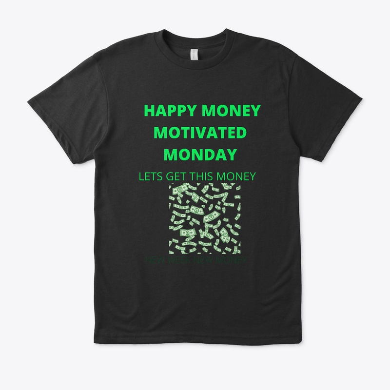 MONEY MOTIVATED MONDAY