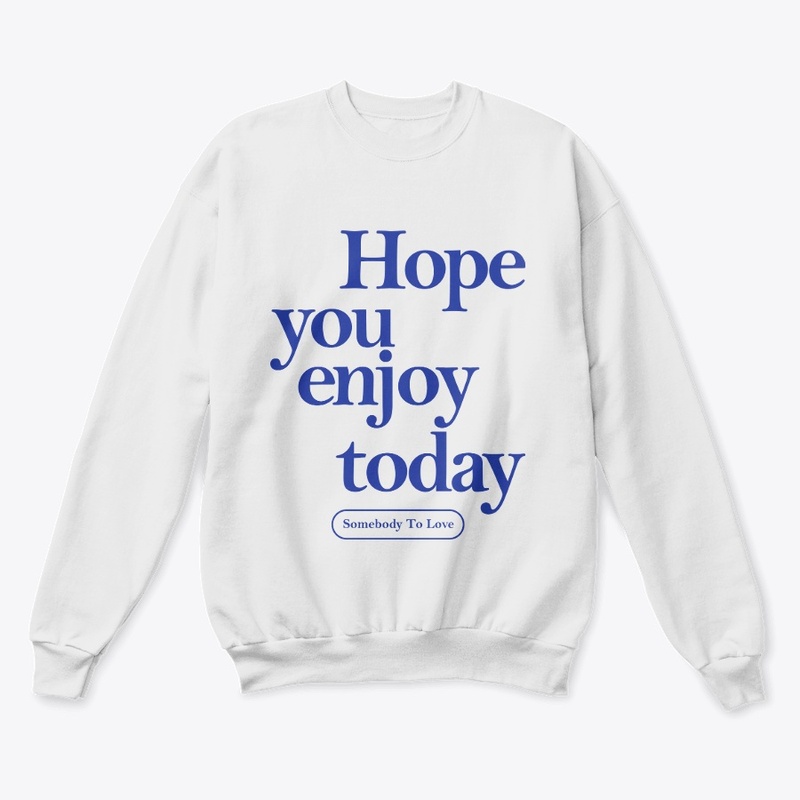 Hope you enjoy today