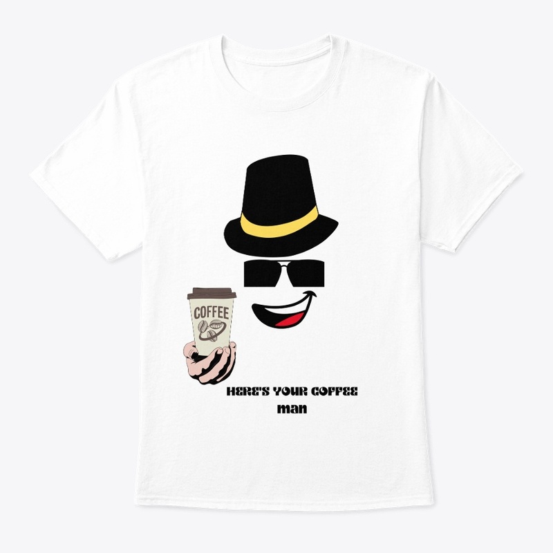 Here's Your coffee man cool design 