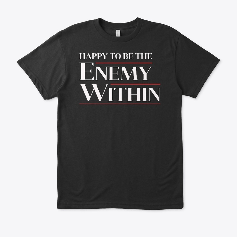 Happy to Be The Enemy Within!