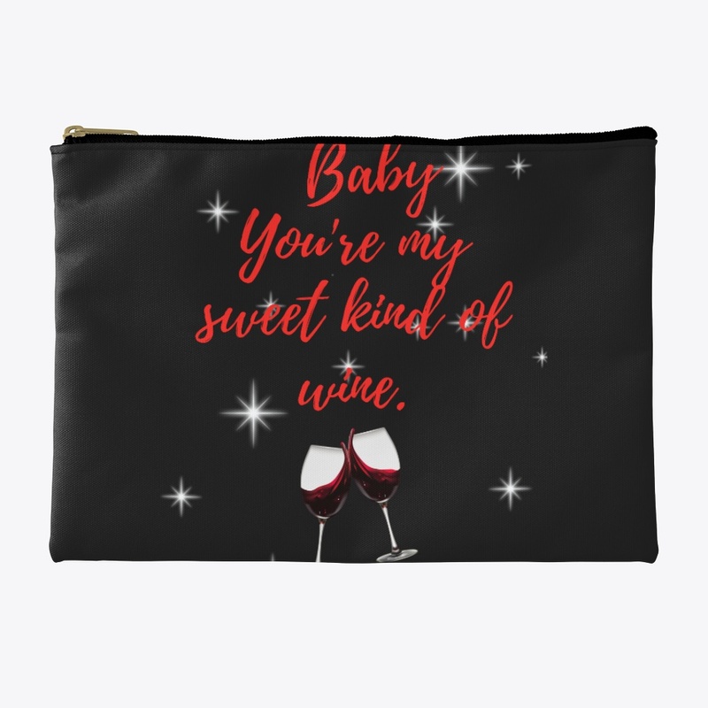 Baby You're My Sweet Kind Of Wine