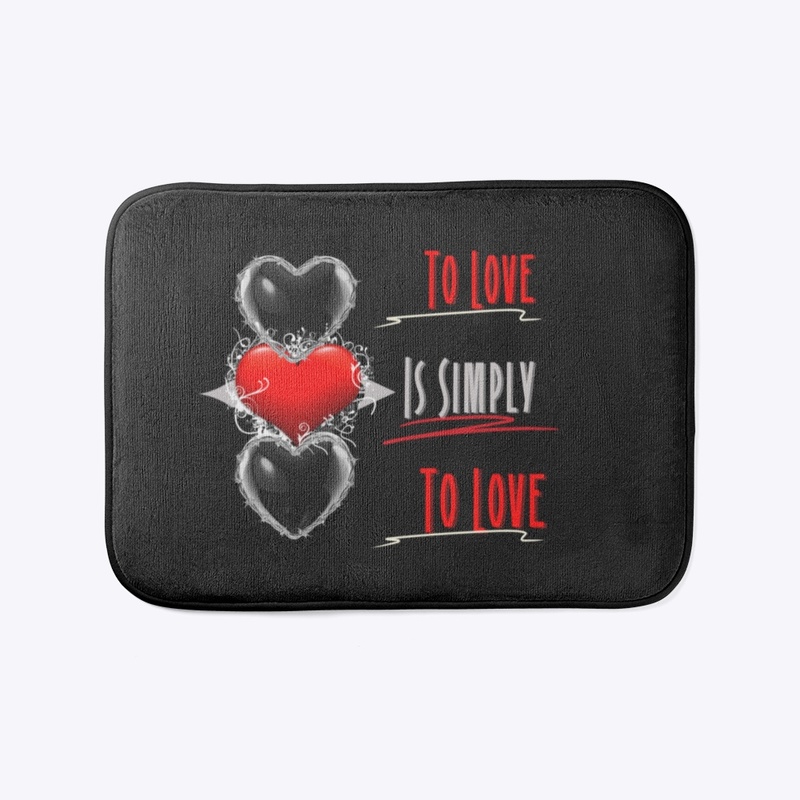 To Love is Simply To Love!