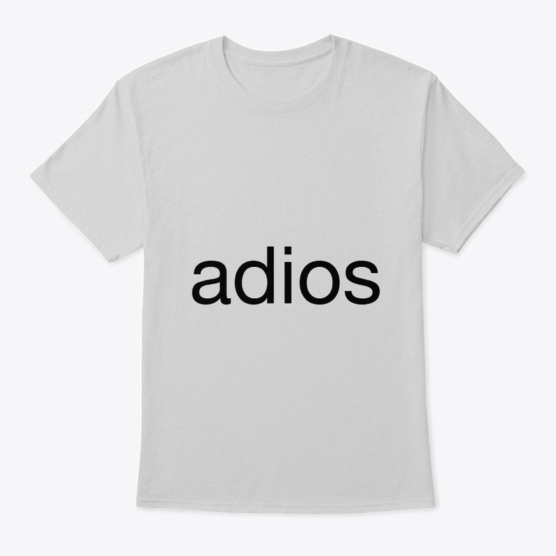 T shirt adios