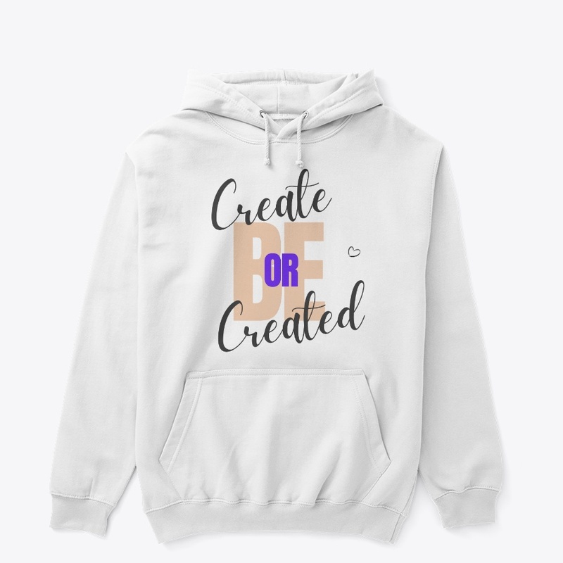 Create or Be Created Design