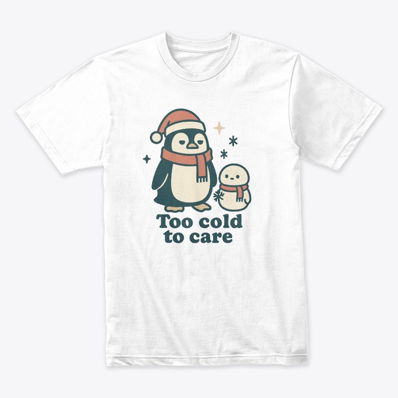 Too Cold to Care