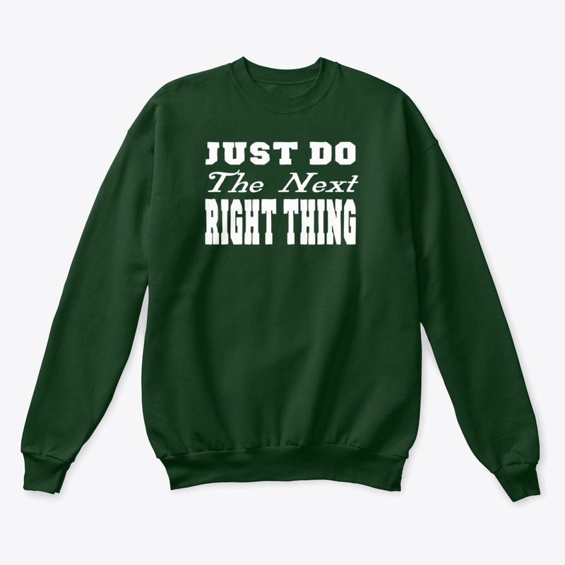 Just Do The Next Right Thing