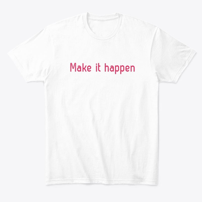 make it happen