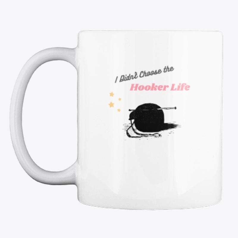 Funny Crochet Gift Hooker Life