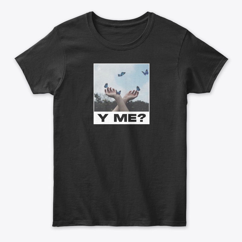 Y ME?  Women's Tee