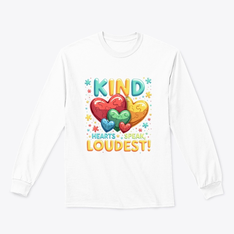Kind Hearts Speak Loudest Autism Aware