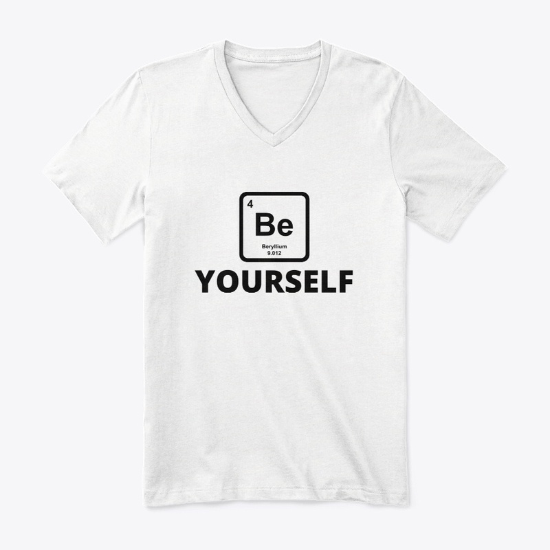 Be yourself periodic table slogan funny 