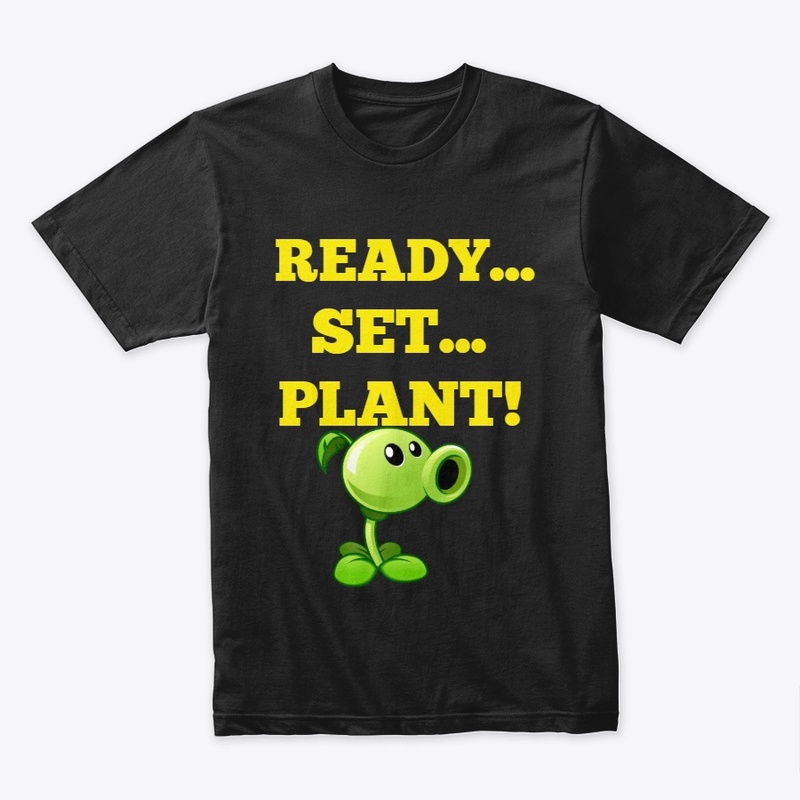 READY SET PLANT!