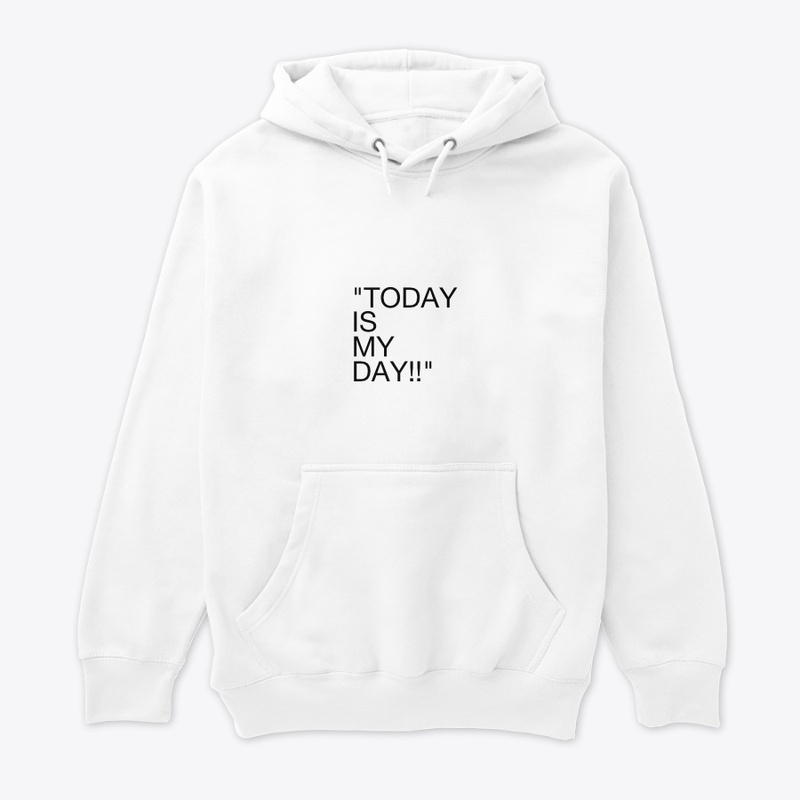today is my day