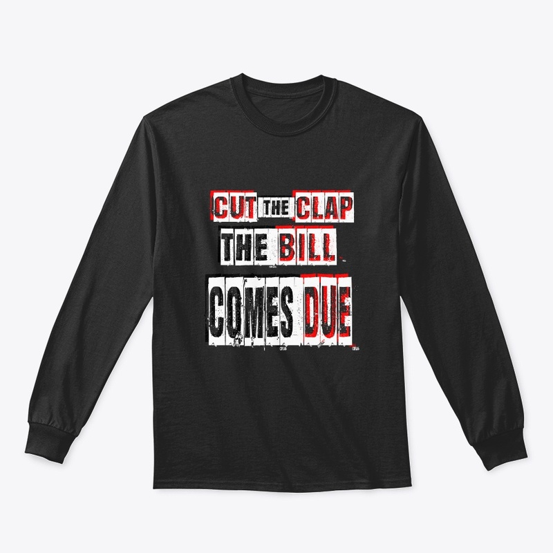 Cut the Clap: The Bill Comes Due  - ALL