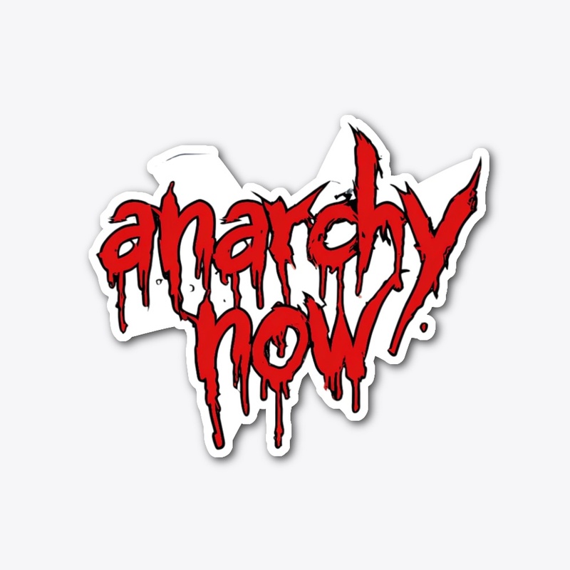 Anarchy Now - Die Cut Sticker