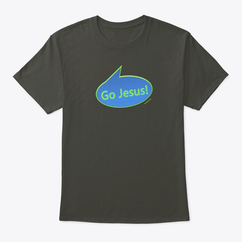 Go Jesus! Official Shirts