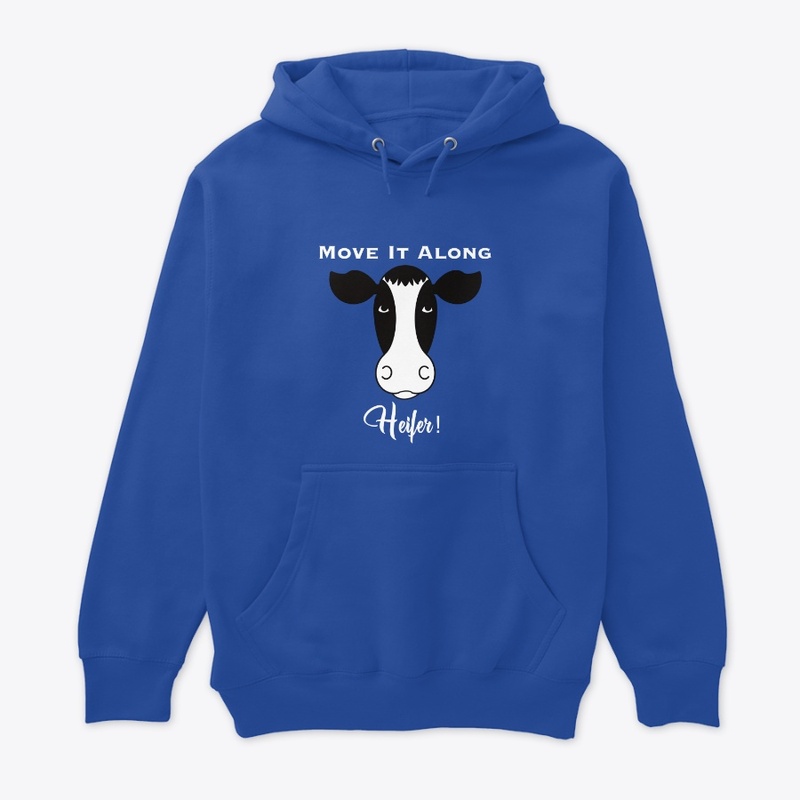 Move it Along Heifer (White Text)