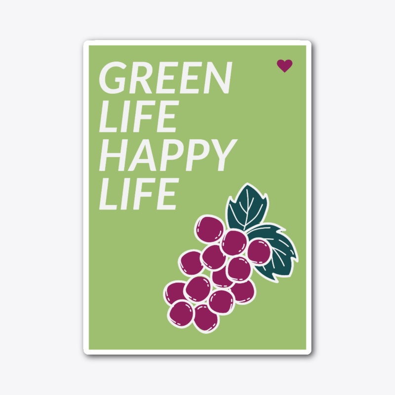 GREEN LIFE HAPPY LIFE 