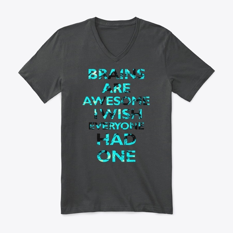 BRAINS ARE AWESOME I WISH EVERYONE-AZUL
