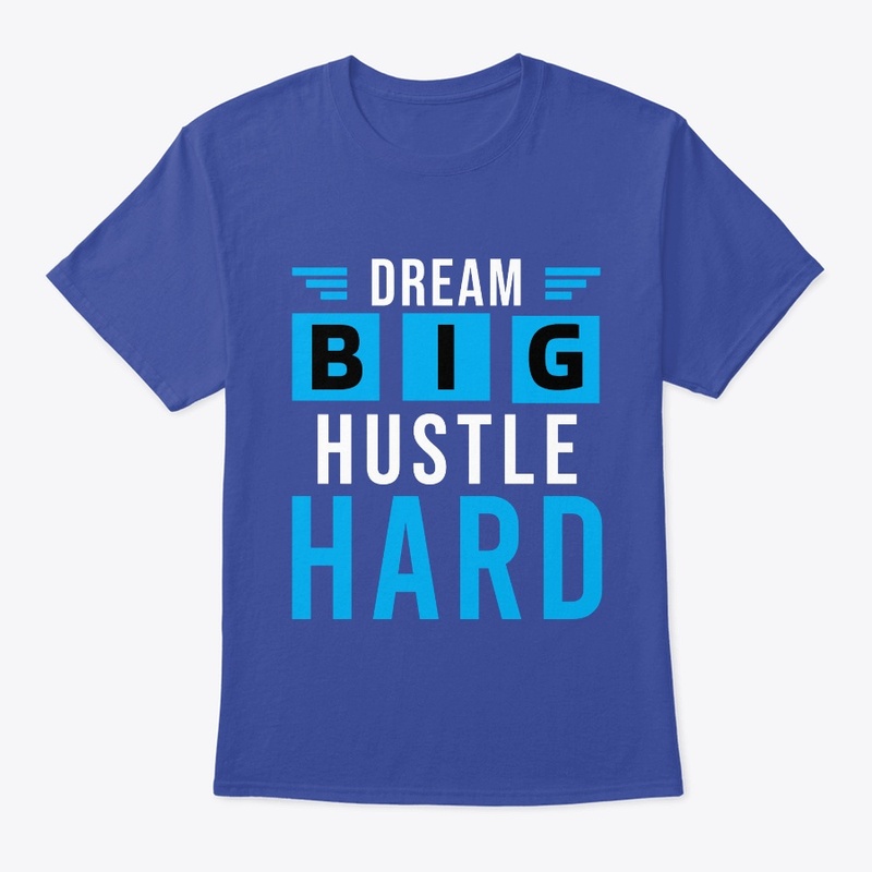 Motivational Mantra Dream Big HustleHard