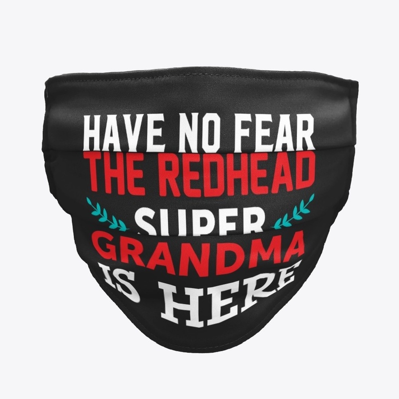Have No Fear The Redhead Super Grandma