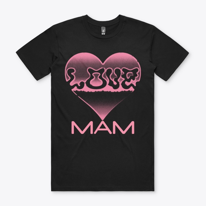 LOVE MAM