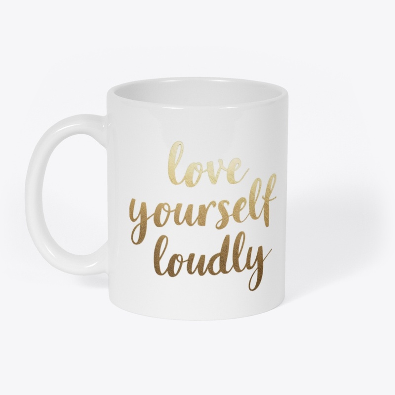 Loving yourself mug