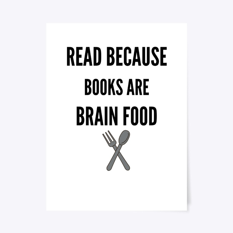 Read Because Books Are Brain Food