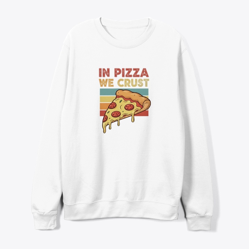 In Pizza We Crust Tee