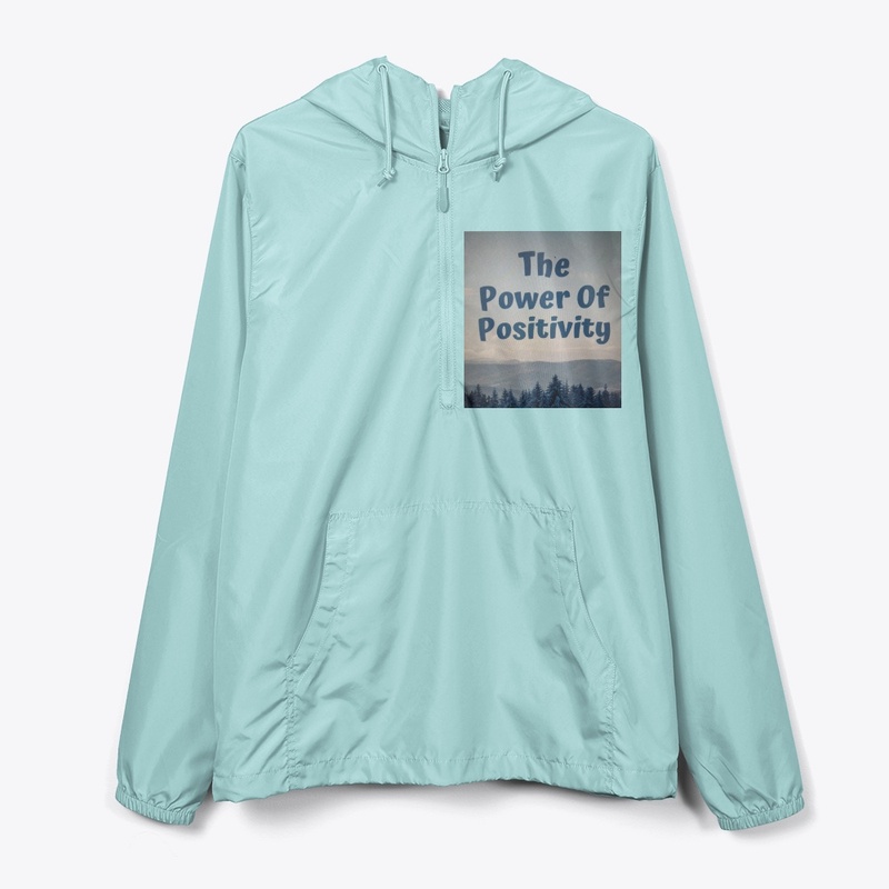 The Power Of Positivity Windbreaker