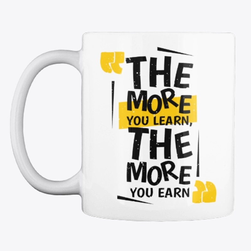 The more you learn, the more you earn