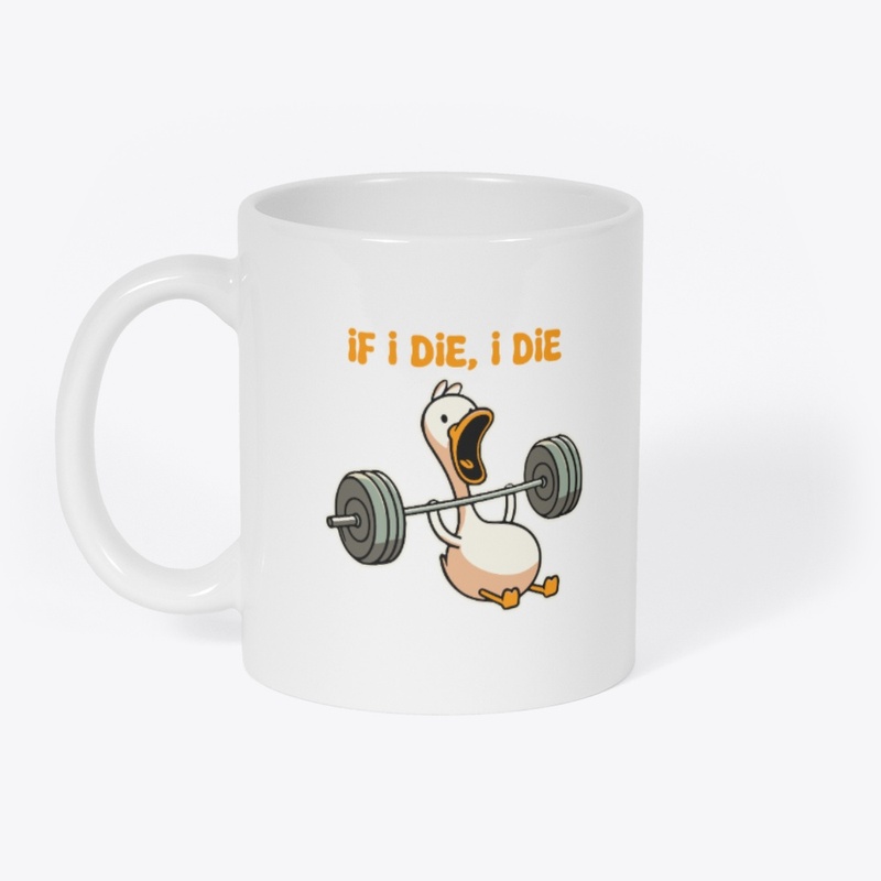 If I Die Duck
