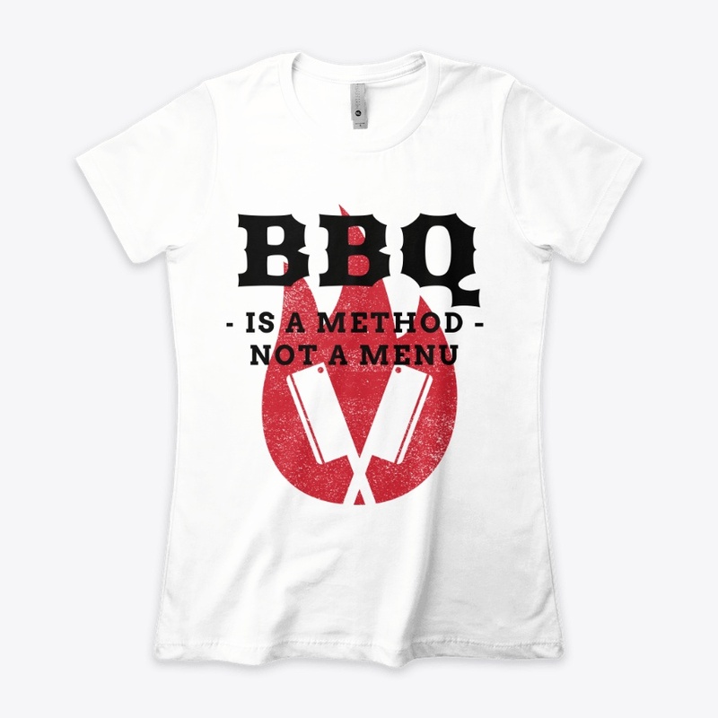 BBQ IS A METHOD NOT A MENU