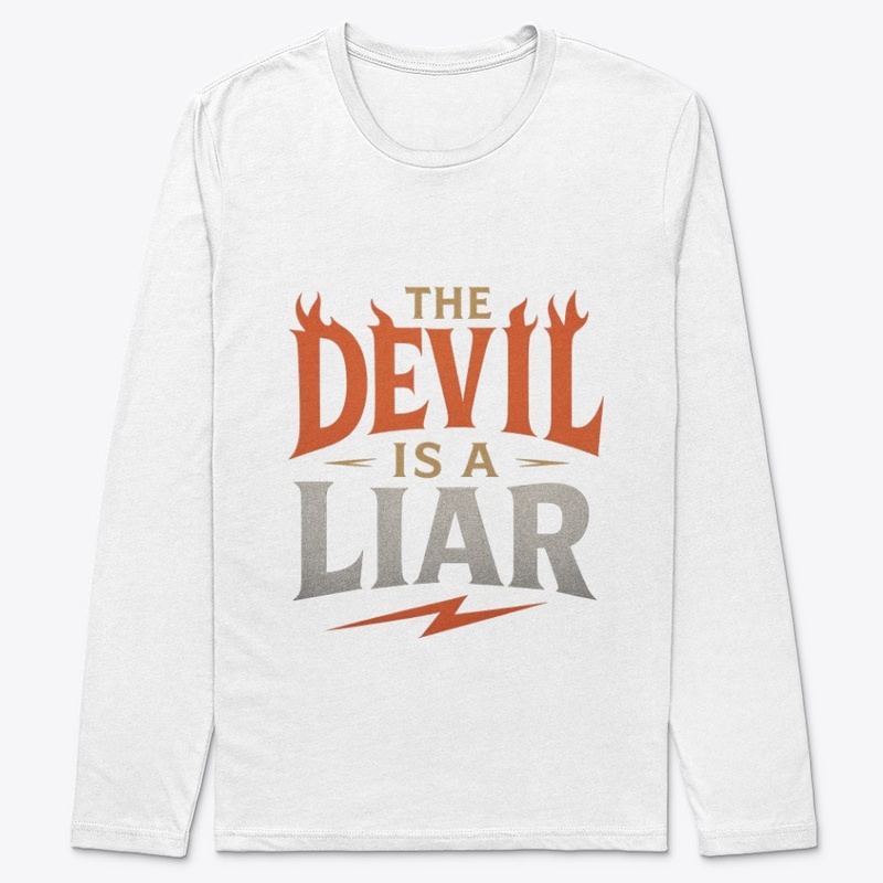 The Devil Is a Liar - Faith Tee