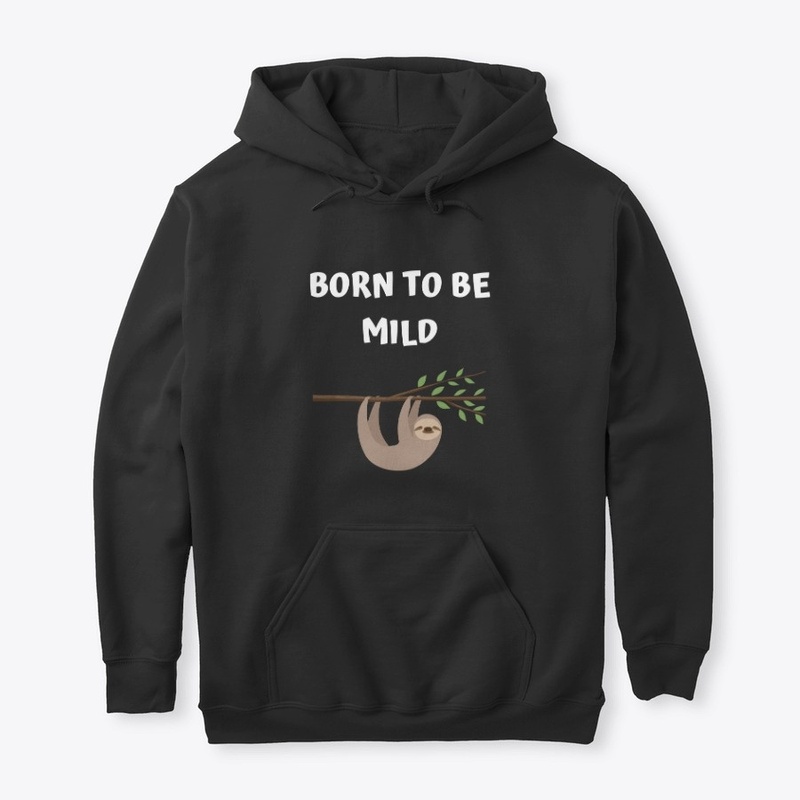 BORN TO BE MILD