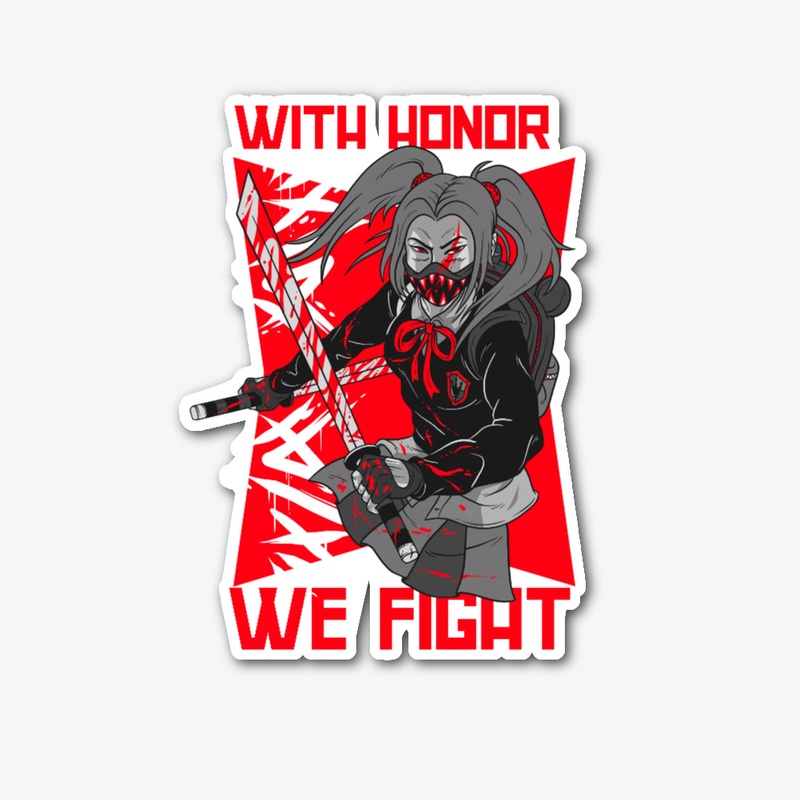 With Honor, We Fight!