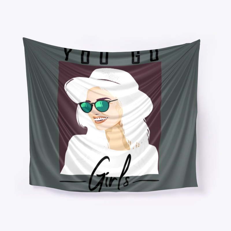 YOU  GO , GIRLS- FEMALE T SHIRT